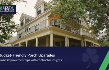 Budget-friendly porch upgrades with expert contractor tips