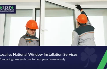 Local vs national window installation services pros and cons