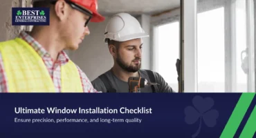 Window installation checklist to ensure quality and performance