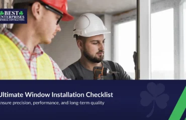 Window installation checklist to ensure quality and performance