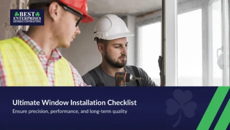Window installation checklist to ensure quality and performance